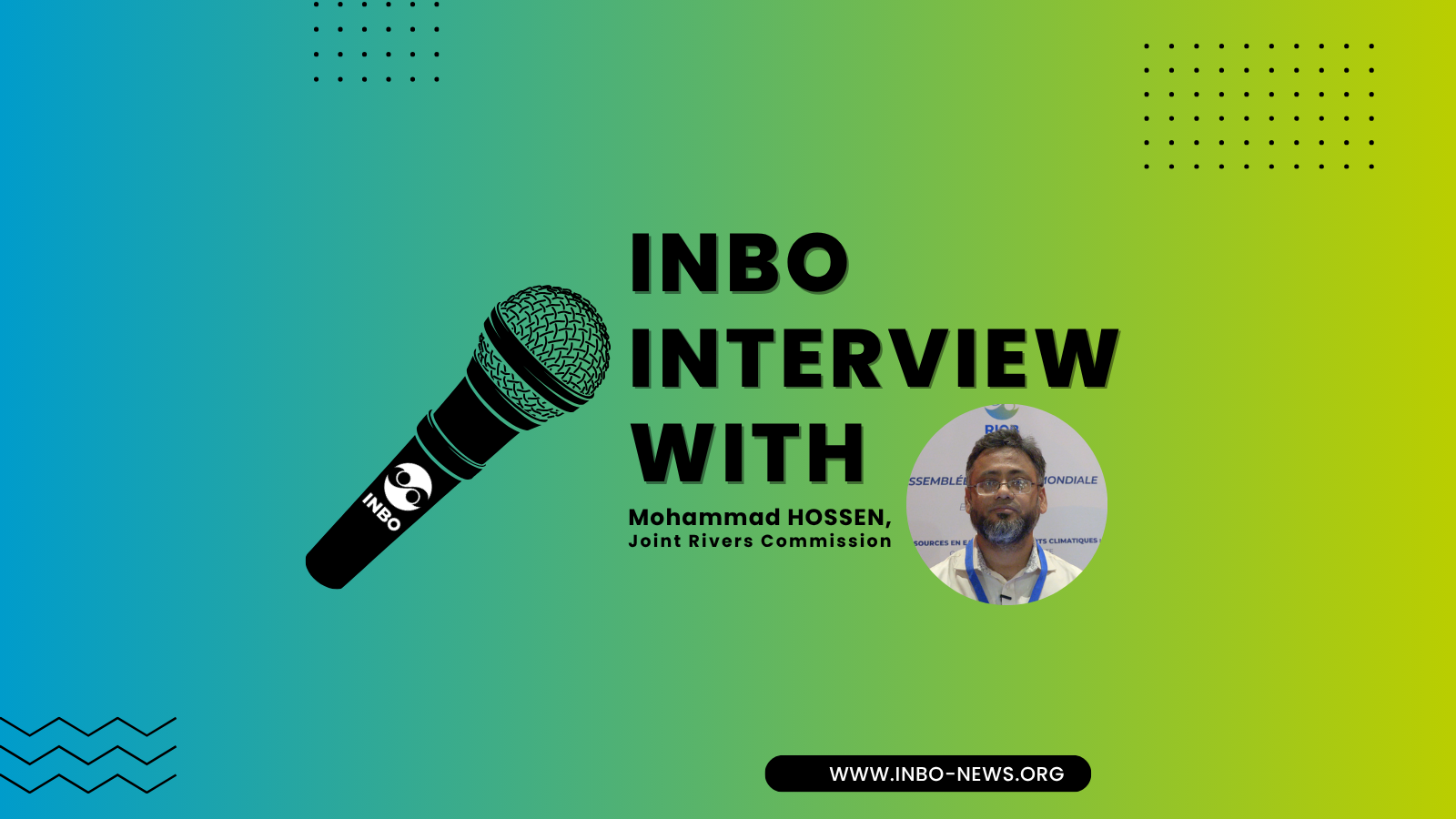 #16 Entrevista a Mohammad HOSSEN – Joint Rivers Commission - RIOC